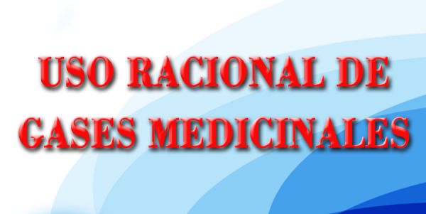 USO RACIONAL DE GASES MEDICINALES
