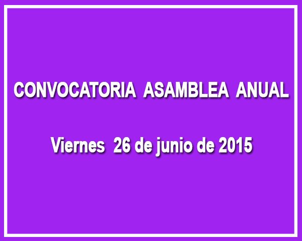 CONVOCATORIA ASAMBLEA GENERAL ORDINARIA 2015