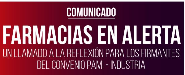 Convenio PAMI – Comunicado de las entidades farmacéuticas